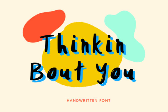 Thinkin Bout You: A Friendly Font for Creative Projects